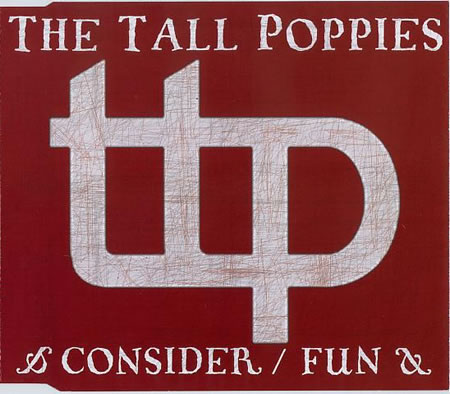 The Tall Poppies - Consider / Fun