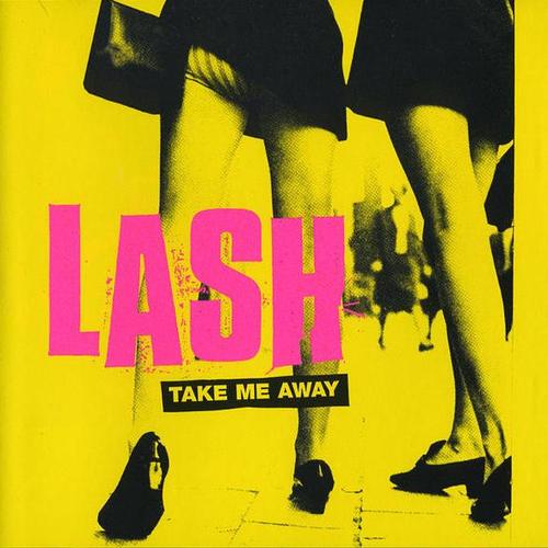 Lash - Take Me Away