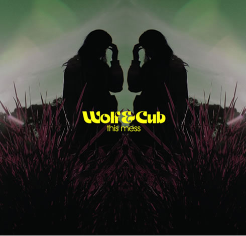 Wolf & Cub - This Mess
