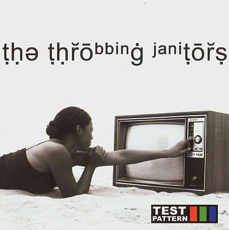 The Throbbing Janitors - Test Pattern
