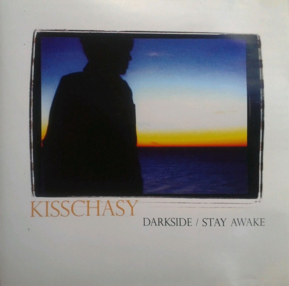 Kisschasy - Darkside / Stay Awake