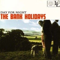 The Bank Holidays - Day For Night