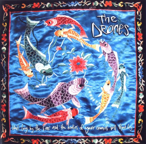 The Drones - Wait Long By The River And The Bodies Of Your Enemies Will Float By