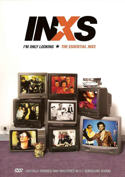 I'm Only Looking: The Essential Inxs