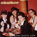 Skulker - The Double Life