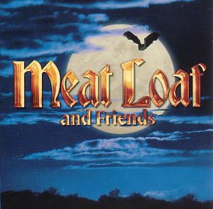 Meat Loaf And Friends