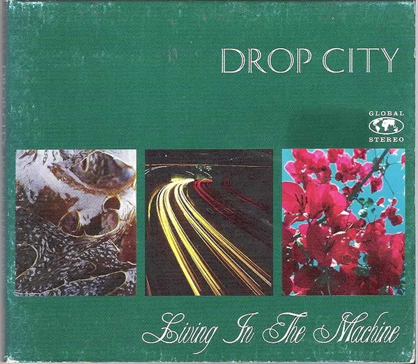 Drop City - Living In The Machine