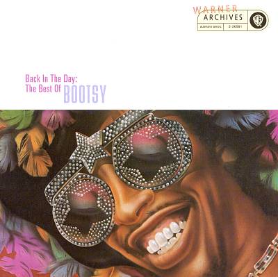 Back In The Day: The Best Of Bootsy